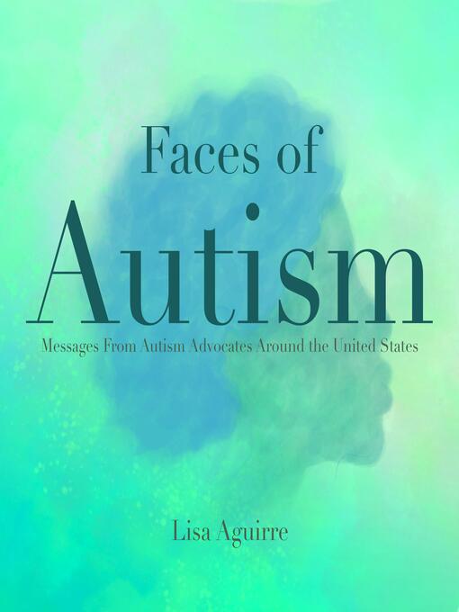 Title details for Faces of Autism by Lisa Aguirre - Wait list